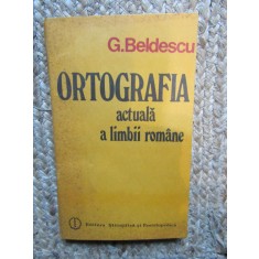 ORTOGRAFIA ACTUALA A LIMBII ROMANE - Beldescu