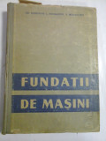 FUNDATII DE MASINI - GH. BUZDUGAN, L. HAMBURGER, V. WERMESCHER