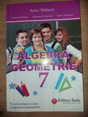 Algebra. Geometrie clasa a 7-a - Artur Balauca, Gabriel Mirsanu foto