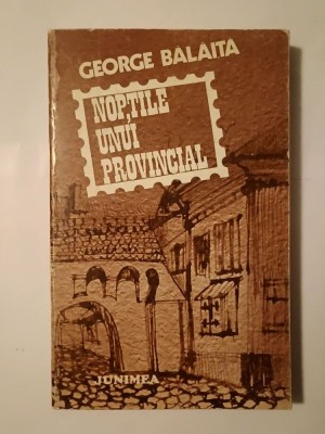 George Bălăiță (dedicație/ autograf) - Nopțile unui provincial foto