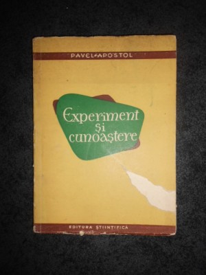 PAVEL APOSTOL - EXPERIMENT SI CUNOASTERE foto