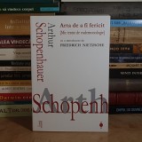 ARTHUR SCHOPENHAUER - ARTA DE A FI FERICIT : MIC TRATAT DE EUDEMONOLOGIE , 2025 *