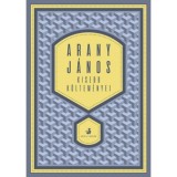 Arany J&aacute;nos kisebb k&ouml;ltem&eacute;nyei - Arany J&aacute;nos