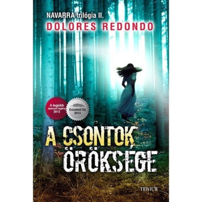 A csontok &amp;ouml;r&amp;ouml;ks&amp;eacute;ge - Navarra tril&amp;oacute;gia II. - Dolores Redondo foto