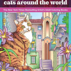 Marty Noble's Cats Around the World: New York Times Bestselling Artists' Adult Coloring Books