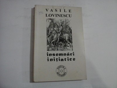 INSEMNARI INITATICE - VASILE LOVINESCU foto