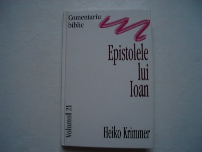 Epistolele lui Ioan (vol. 21) - Heiko Krimmer foto