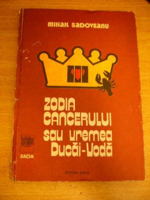 myh 34s - Mihail Sadoveanu - Zodia cancerului sau vremea Ducai Voda - ed 1983 foto