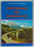 DICTIONAR DE GEOGRAFIE de ALEXANDRU - DAN TODIRAS , DEDICATIE*
