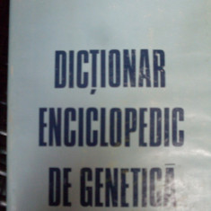 Dictionar Enciclopedic De Genetica - Constantin Maximilian, Doina Maria Ioan ,549261