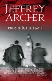 Jeffrey Archer - Primul &icirc;ntre egali, 2015, Rao