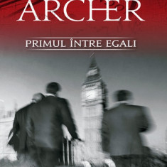 Jeffrey Archer - Primul între egali