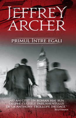 Jeffrey Archer - Primul &amp;icirc;ntre egali foto