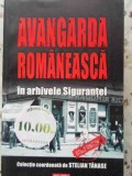 AVANGARDA ROMANEASCA IN ARHIVELE SIGURANTEI-COLECTIV-357558