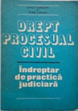 Drept procesual civil. Indreptar de practica judiciara &ndash; Savelly Zilberstein, Viorel Ciobanu