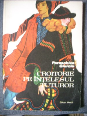 Croitorie pe intelesul tuturor-Paraschiva Giuroiu foto
