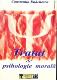 TRATAT DE PSIHOLOGIE MORALA-CONSTANTIN ENACHESCU-359675
