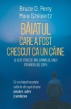 Baiatul care a fost crescut ca un caine si alte povesti din jurnalul unui psihiatru de copii - Editura Herald