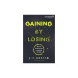 Gaining by Losing: Why the Future Belongs to Churches That Send