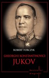 Cumpara ieftin Gheorghi Konstantinovici Jukov. Bestseller. Biografii, Litera