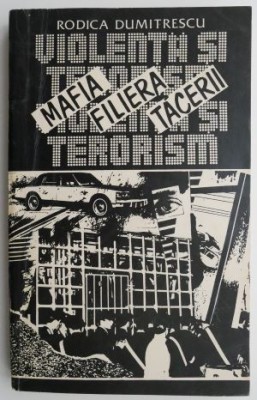Mafia filiera tacerii &amp;ndash; Rodica Dumitrescu foto