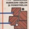 Tehnologia fabricarii usilor si ferestrelor