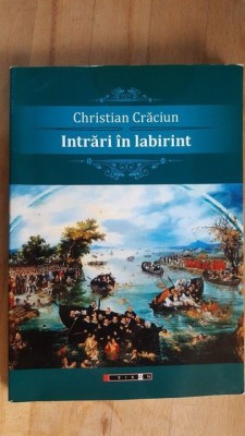 Intrari in labirint- Christian Craciun foto
