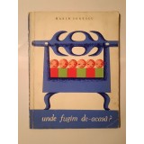 Marin Sorescu - Unde fugim de-acasă? (ilustrații de Sabin Bălașa; 1966) (vezi descriere!)