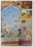Expresia plastica a inscrisului si PERSONALITATEA de Vasile I . Popescu, 2005