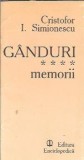 Ganduri Volumul 4 Cristofor I. Simionescu Editura Enciclopedica 1996 Eseistica Editie Veche