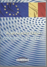 Dictionar De Drept Comunitar European - Teodora Irinescu foto