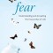 Fear: Understanding and Accepting the Insecurities of Life