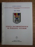 Geo Stroe - Stiinta dacoromanisticii pe intelesul tuturor