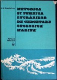 METODICA SI TEHNICA LUCRARILOR DE CERCETARE GEOLOGICA MARINA-A.E. SMOLDIREV-341265