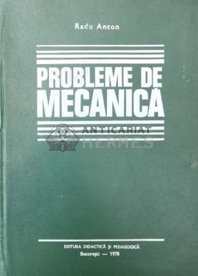 Probleme de mecanica - 1978 - Radu Anton Roman (AA91) foto
