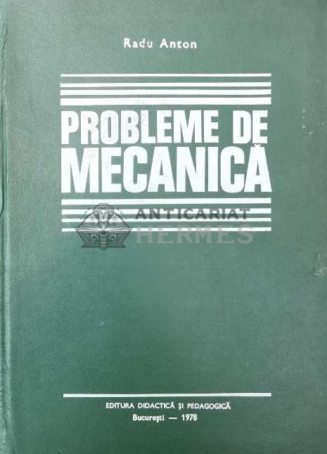 Probleme de mecanica - 1978 - Radu Anton Roman (AA91)