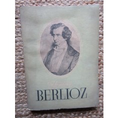 MIRCEA NICOLESCU - BERLIOZ. VIATA UNUI COMPOZITOR ROMANTIC