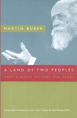 A Land of Two Peoples: Martin Buber on Jews and Arabs foto