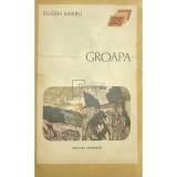 Eugen Barbu - Groapa (Editia: 1974)