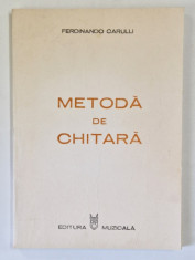 METODA DE CHITARA de FERDINANDO CARULLI , Bucuresti 1985 foto