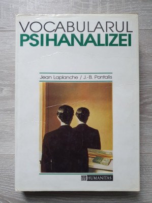 VOCABULARUL PSIHANALIZEI - Laplanche, Pontalis foto