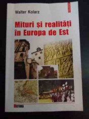 Mituri Si Realitati In Europa De Est - Walter Kolarz ,547710 foto