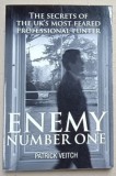 ENEMY NUMBER ONE by PATRICK VEITCH , THE SECRETS OF THE UK &#039; S MOST FEARED PROFESSIONAL PUNTER , 2010