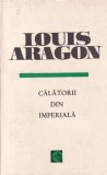 Louis Aragon - Calatorii din imperiala