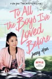 To All the Boys I&#039;ve Loved Before