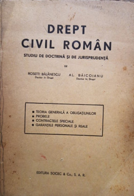 R. Balanescu, Al. Baicoianu - Drept civil roman. Studiu de doctrina si de jurisprudenta, vol. II foto