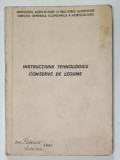 INSTRUCTIUNI TEHNOLOGICE , CONSERVE DE LEGUME , 1981, PREZINTA PETE SI URME DE UZURA