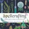 Spellcrafting: A Beginner&#039;s Guide to Creating and Casting Effective Spells