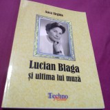 Cumpara ieftin LKUCIAN BLAGA SI ULTIMA LUI MUZA-ANCA SIRGHIE 2015 AUTOGRAFUL AUTORULUI