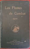 Les flottes de combat (1940) Flotele statelor lumii, in anul 1940. Contine si o sectiune despre Romania. Lb franceza
